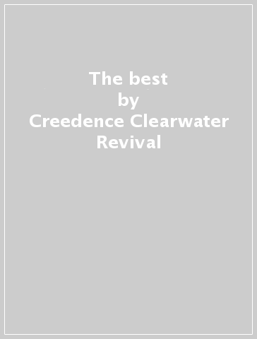 The best - Creedence Clearwater Revival