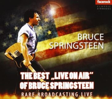 The best "live on air" - Bruce Springsteen