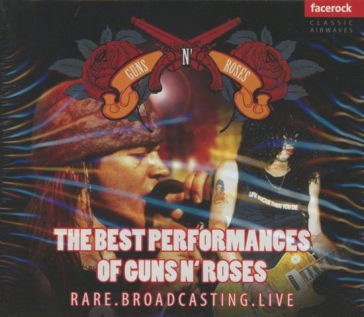 The best of Guns N' Roses - Rare "brodcating live" - Guns N