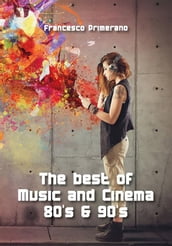 The best of Music and Cinema 80 s & 90 s