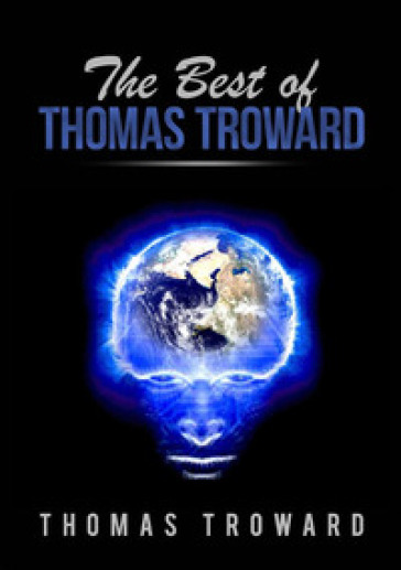 The best of Thomas Troward - Thomas Troward