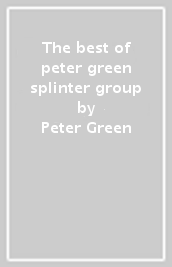 The best of peter green splinter group