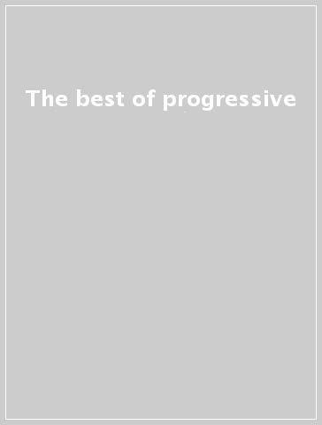 The best of progressive