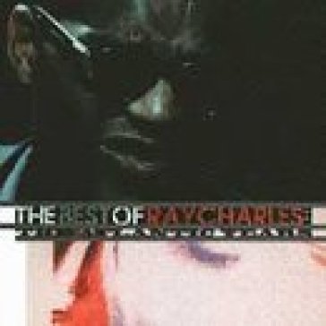 The best of ray charles: the a - Ray Charles