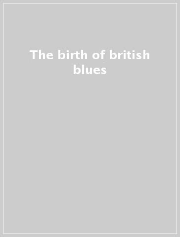 The birth of british blues