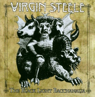 The black light bacchanalia - Virgin Steele