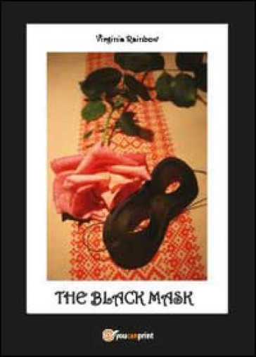 The black mask - Virginia Rainbow
