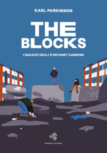 The blocks. I ragazzi degli O'Devaney Gardens - Karl Parkinson