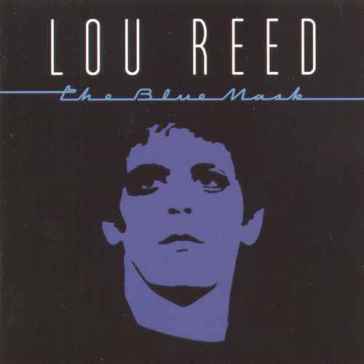 The blue mask - Lou Reed