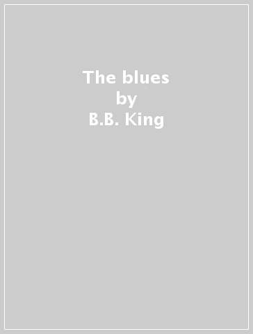 The blues - B.B. King