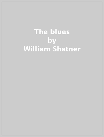 The blues - William Shatner