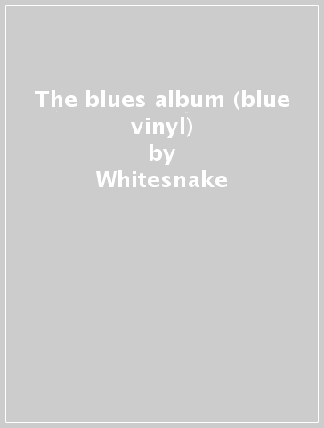 The blues album (blue vinyl) - Whitesnake