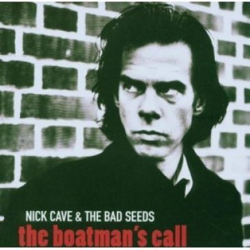 The boatman's call (2011 remaster) - NICK & THE BAD CAVE