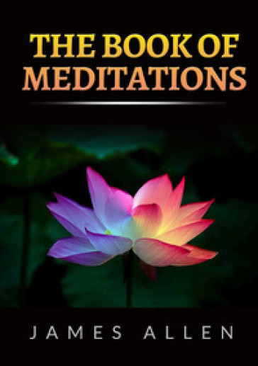 The book of meditations - James Allen