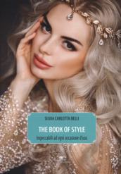 The book of style. Impeccabili ad ogni occasione d uso