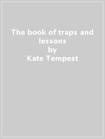 The book of traps and lessons - Kate Tempest