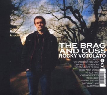 The brag and cuss - Rocky Votolato