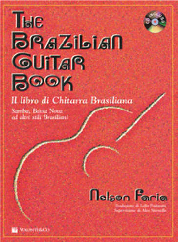 The brazilian guitar book. Ediz. italiana. Con CD Audio - Nelson Faria