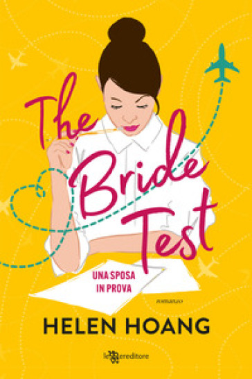 The bride test. Una sposa in prova - Helen Hoang