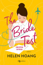 The bride test. Una sposa in prova