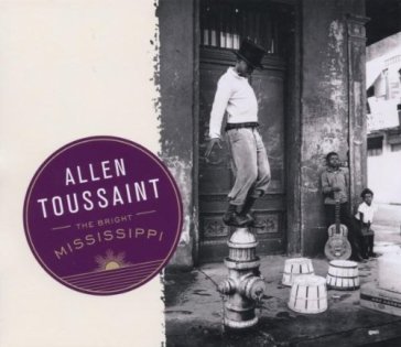 The bright mississippi - Allen Toussaint