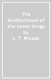 The brotherhood of the seven kings