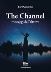 The channel, messaggi dall altrove