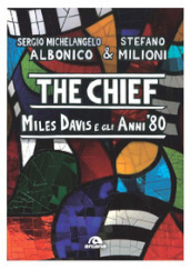 The chief. Miles Davis e gli anni Ottanta