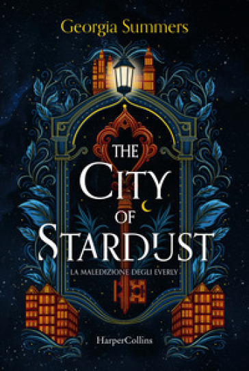 The city of stardust. La maledizione degli Everly - Georgia Summers