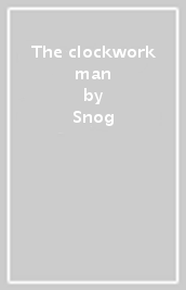 The clockwork man