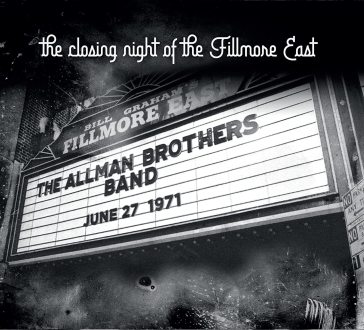 The closing night of fillmore east - Allman Brothers Band
