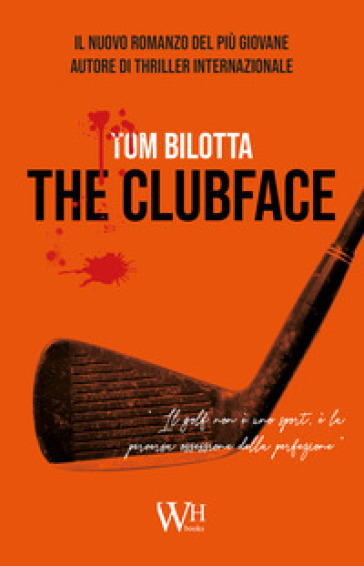 The clubface - Tom Bilotta