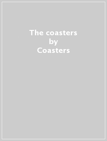 The coasters - Coasters