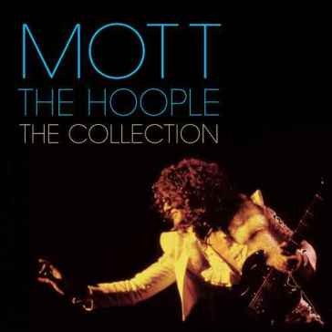 The collection - Mott the Hoople