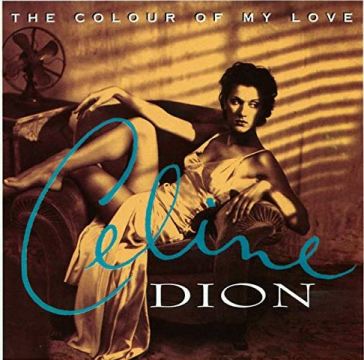 The colour of my love (25th anniversary - Céline Dion