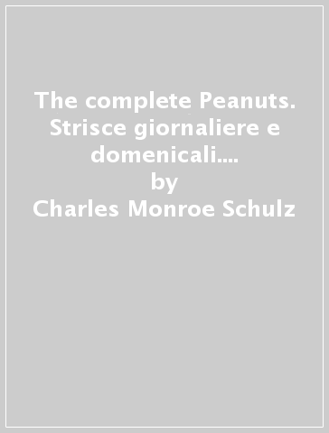 The complete Peanuts. Strisce giornaliere e domenicali. Nuova ediz.. 12: Dal 1973 al 1974 - Charles Monroe Schulz