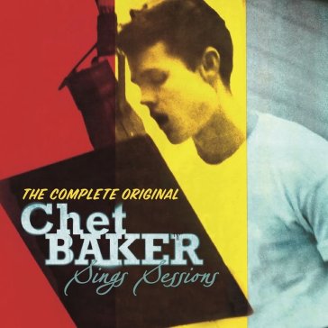 The complete original chet baker sings s - Chet Baker