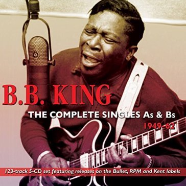 The complete singles as & bs - B.B. King