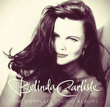 The complete studio albums - Belinda Carlisle