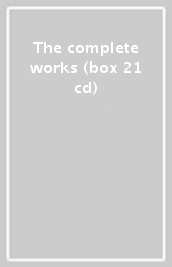 The complete works (box 21 cd)