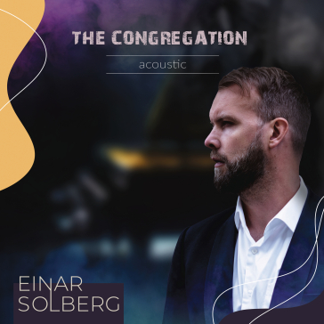 The congregation acoustic - Einar Solberg