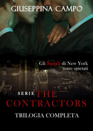 The contractors. La trilogia completa - Giuseppina Campo