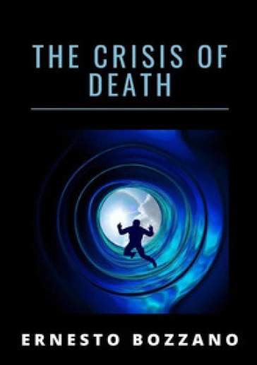 The crisis of death - Ernesto Bozzano