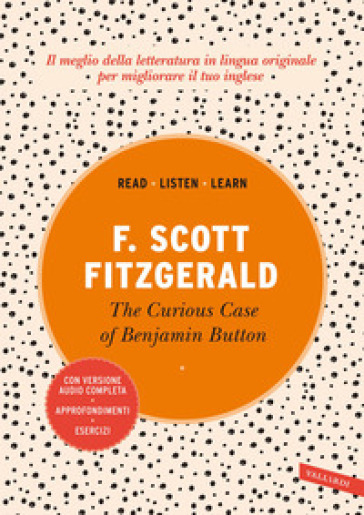 The curious case of Benjamin Button. Con versione audio completa - Francis Scott Fitzgerald
