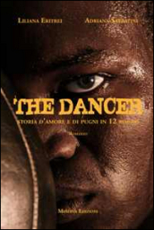 The dancer. Storia d amore e di pugni in 12 round