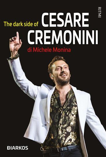 The dark side of Cesare Cremonini - Michele Monina