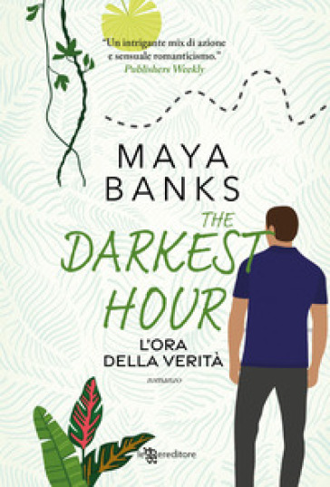 The darkest hour. L'ora della verità - Maya Banks