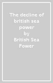 The decline of british sea power