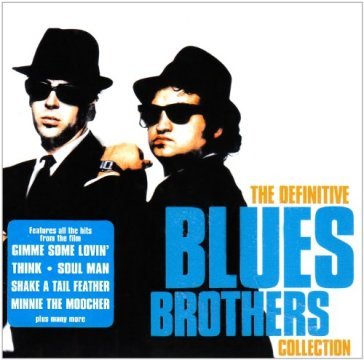 The definitive blues brothers collection - The Blues Brothers