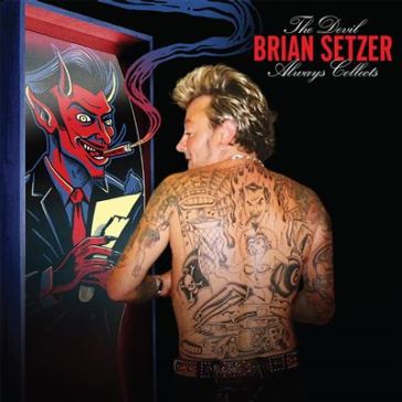 The devil always collects (digipack) - Brian Setzer